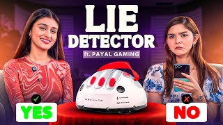 THE ULTIMATE LIE DETECTOR TEST ft PAYALGAMING [upl. by Powel806]