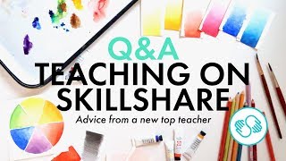 How to Teach on Skillshare QampA  Advice From a Top Teacher [upl. by Hamaso325]