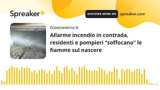 Allarme incendio in contrada residenti e pompieri “soffocano” le fiamme sul nascere [upl. by Adnar]