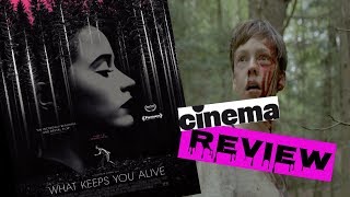 What Keeps You Alive Review Cineshock [upl. by Consuelo]