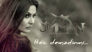 Umman  Hec Demedinmi  Azeri Music OFFICIAL [upl. by Genevieve187]