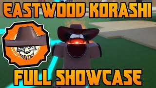 MAX Eastwood Korashi FULL SHOWCASE  Shindo Life Eastwood Korashi Showcase [upl. by Kendall14]