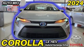 ☘️TOYOTA COROLLA LE HEV 2024 ☘️ HÍBRIDOEléctrico TODOS los DETALLES  corollahybrid corolla2024 [upl. by Sherburne]