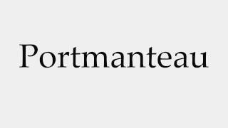 How to Pronounce Portmanteau [upl. by Peers]