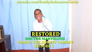 FUNNY VIDEO RESTORED DOCTOR MARVELOUS Family The Honest Comedy Episode 1 [upl. by Eendys]