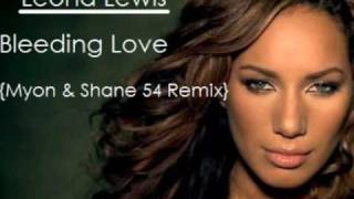 Leona Lewis  Bleeding Love Myon amp Shane 54 Remix [upl. by Florio]