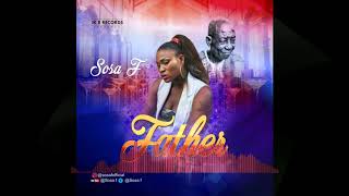 SOSA F  Father official Audio [upl. by Dlabihcra243]