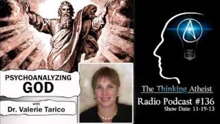 TTA Podcast 136 Psychoanalyzing God with Dr Valerie Tarico [upl. by Niad]