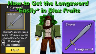 How to Get The Longsword Easily in Blox Fruits [upl. by Ahsotan478]