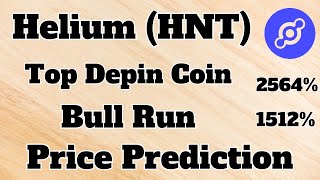 Helium HNT Price Prediction For This Bull Run  Hnt Coin Top Depin Price Targets for Bull Run [upl. by Ernald]