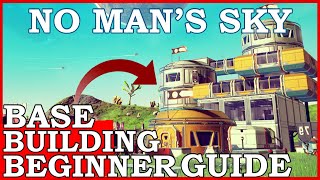 No Mans Sky Base Building Guide For New Players 2024 NMS Base Building Tips [upl. by Acnairb]