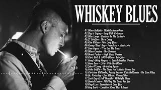 Best Whiskey Blues Music  Blues Music Playlist  Slow Blues Rock Ballads Top [upl. by Adnil]