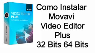 Como Instalar Movavi Video Editor Plus 32 Bits 64 Bits [upl. by Izawa]