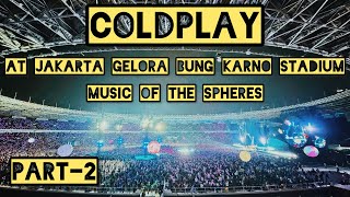 COLDPLAY Concert at Jakarta Part2 [upl. by Tad293]