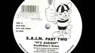 SAIN Part Two  Its Alright Goodfellows Remix [upl. by Ahcire]