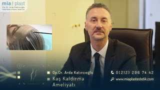 Kaş Kaldırma Ameliyatı  Op Dr Arda Katırcıoğlu [upl. by Norty552]