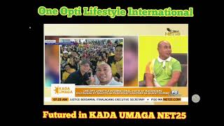 ONE OPTI LIFESTYLE INTERNATIONAL FEATURED IN TV NET25  KADA UMAGA [upl. by Amaty]