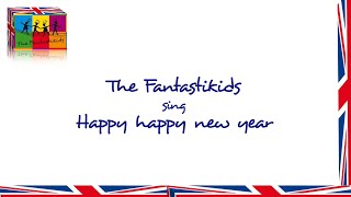 HAPPY HAPPY NEW YEAR  The Fantastikids [upl. by Idnor280]