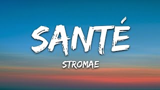 Stromae  Santé Lyrics  25 Min [upl. by Ahsilat]