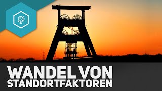 Wandel von Standortfaktoren  Standorttheorie 6 [upl. by Haseefan]