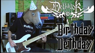 Dethklok  Birthday Dethday  Bass Cover by Neil o Neil [upl. by Nyrual]