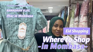 Eid Shopping in Mombasa Ramadhan Vlog 2024 [upl. by Merfe]