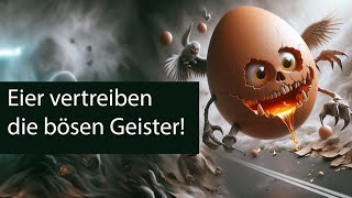 Ostereier sind energetisch und helfen gegen böse Geister [upl. by Abel]