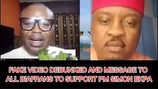 FAKE VIDEO DEBUNKED AND MESSAGE TO ALL BIAFRANS TO SUPPORT PM SIMON EKPA [upl. by Shawnee]