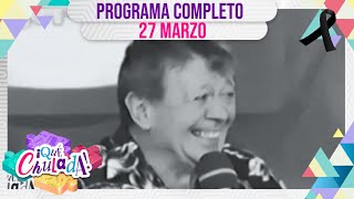 En memoria a nuestro cuate Chabelo  Qué Chulada  Programa 27 de marzo [upl. by Eggett]