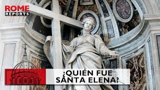 ¿Quién fue Santa Elena El origen de las reliquias de Jesús en Roma [upl. by Demaggio]