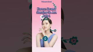 KOREAN DRAMA STARRING GO ARA PART 1 [upl. by Maggy108]