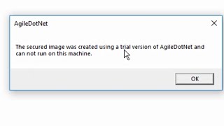 The secured image was created using a trial version of AgileDotNet and can not run on this machine [upl. by Sualakcin547]