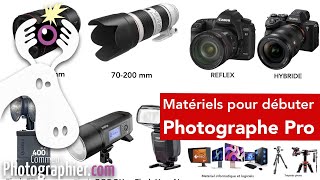 Quel matériel photo pour débuter comme photographe professionnel [upl. by Tiphany]