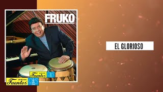 El Glorioso  Fruko y Sus Tesos  Discos Fuentes Audio [upl. by Ahsenor461]