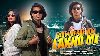 SHEHZADA  Ladki Dekhe Hun Lakho Me  Official Music Video Nagpuri Rap Song [upl. by Yhtrod]