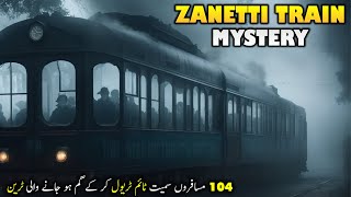 Time Travelling Train Zanetti Train Mystery in HindiUrdu  Mysterious Train Disappeared in Tunnel [upl. by Philemol]