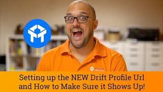 Drift Tutorial Setting up the new Drift Profile URL And How to Make Sure it Shows Up [upl. by Alyworth444]