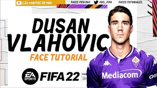 Dušan Vlahović FACE FIFA 22 PROCLUBS   STATS MODO CARRERA  CAREER MODE  PLAYER [upl. by Ridglee122]