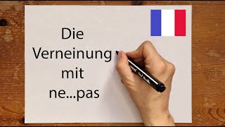 Französisch Die Verneinung mit ne pas  einfach erklärt [upl. by Yllaw]