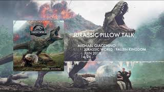 Jurassic World  Fallen Kingdom  titre  Jurassic Pillow Talk  Piste 1426 [upl. by Daniel]