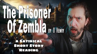 quotThe Prisoner Of Zemblaquot by O Henry  a satirical shortstory reading [upl. by Libb]