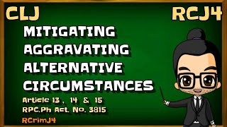 MITIGATING AGGRAVATING amp ALTERNATIVE CIRCUMSTANCES  RPCPh Act No 3815  TAGALOG [upl. by Reinold]