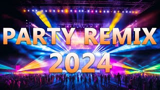 PARTY REMIX 2024 🔥 Mashups amp Remixes Of Popular Songs 🔥 DJ Remix Club Music Dance Mix 2024 [upl. by Etnomal]