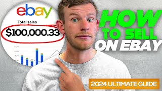 How To Sell On EBay In 2024 The Ultimate Beginners Guide [upl. by Artema121]