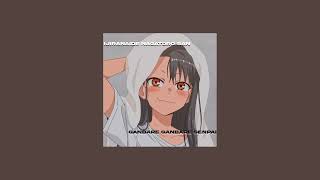 ganbare ganbare senpai  nagatoro  slowed n reverb remix [upl. by Cleodal]