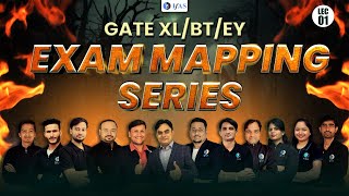 EXAM MAPPING SERIES LECTURE  01  GATE  XL  BT  EY EXAM 2024 [upl. by Esidnac]