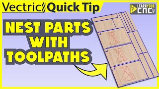 Easily Make Toolpaths after Nesting Objects  Vectric VCarve Aspire amp Cut2D Quick Tip [upl. by Dnalwor594]