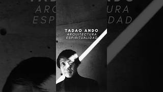 Tadao Ando es un arquitecto autodidacta que ha redefinido el minimalismo TadaoAndo [upl. by Nivlek738]