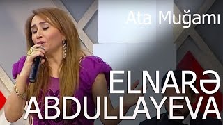 Elnarə Abdullayeva Ata Muğamı 55 Verlişi 22112017 [upl. by Walters]