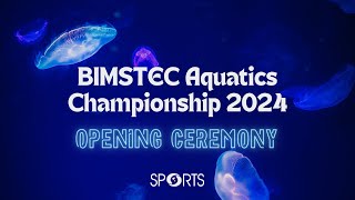 Opening Ceremony  BIMSTEC Aquatics Championship 2024 [upl. by Marlyn]